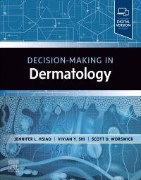 Portada de Decision-Making in Dermatology, de Hsiao, Shi y Worswick